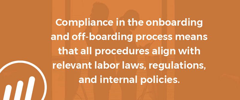 What Is Compliance in the Onboarding and Off-boarding Process?