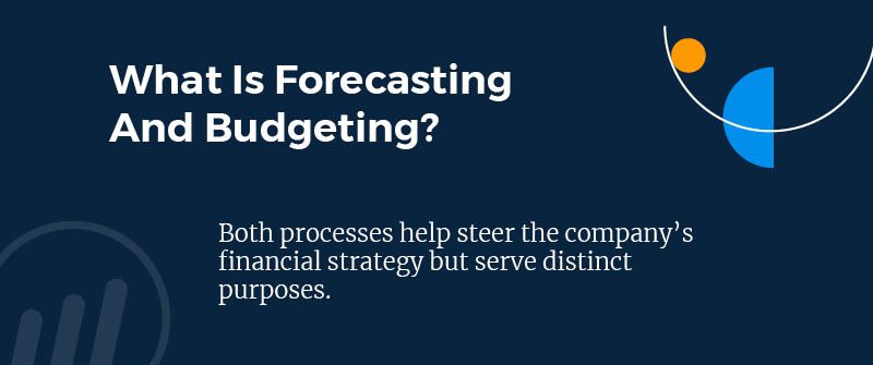 What Is Forecasting And Budgeting?