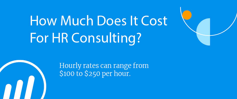 How Much Does It Cost For HR Consulting?