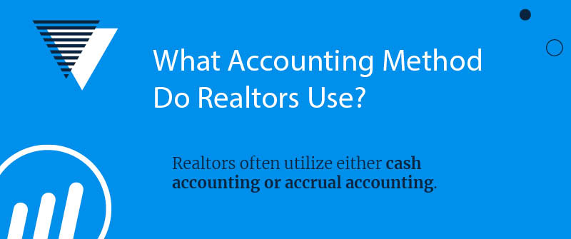 What Accounting Method Do Realtors Use?