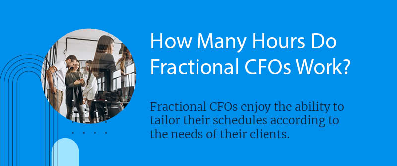 How Many Hours Do Fractional CFOs Work?