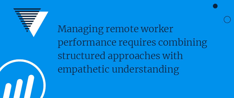 How To Manage Remote Workers’ Performance?