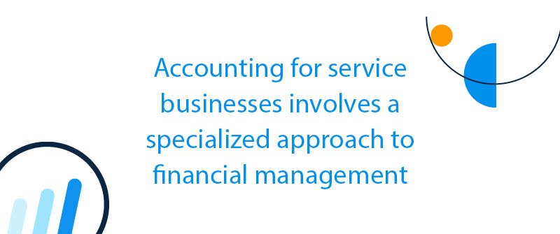 What Is Accounting For A Service Business?