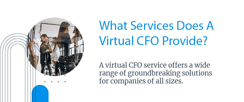 What Services Does A Virtual CFO Provide?