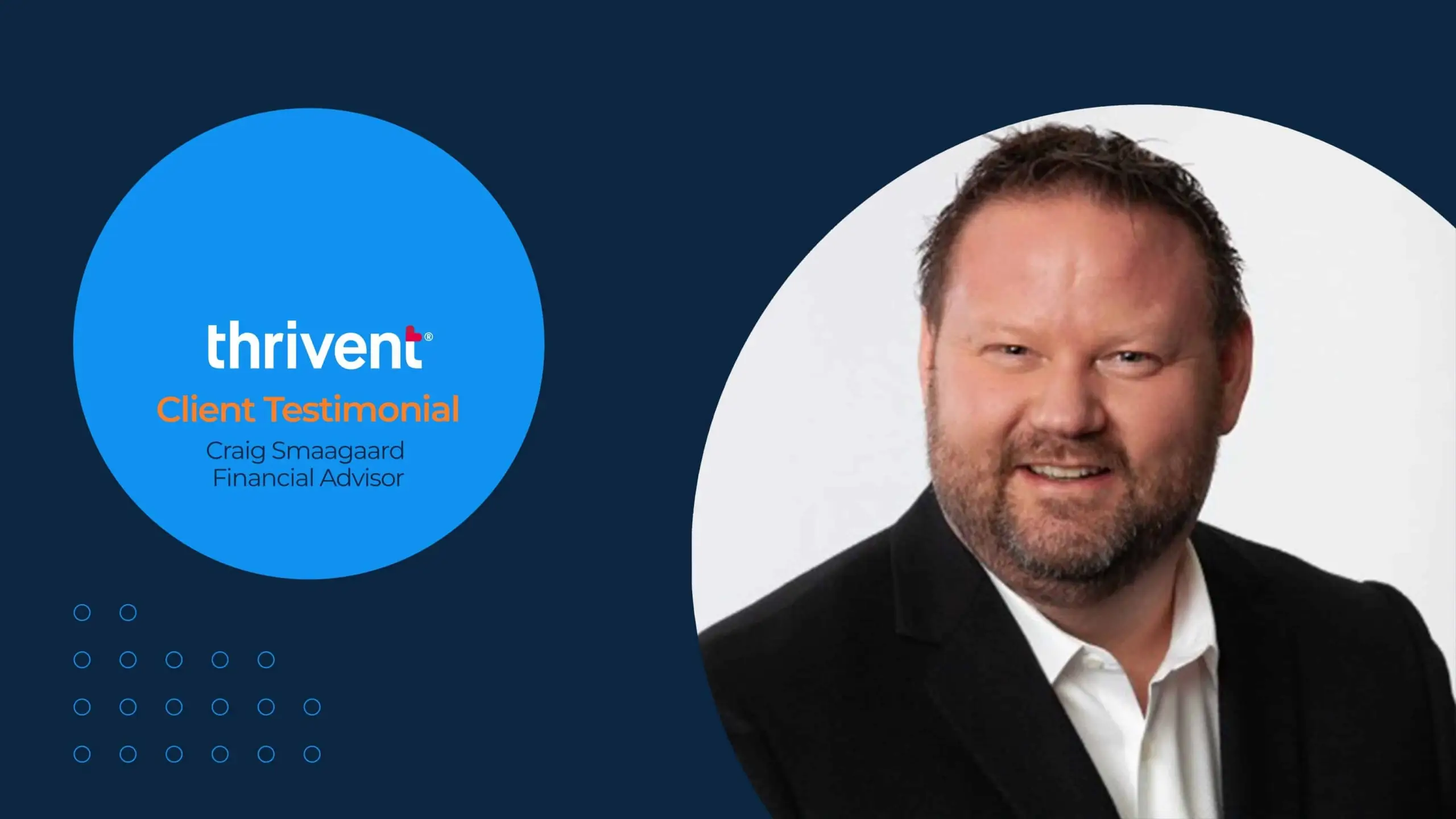 Professional portrait of Craig Smaagaard, a financial advisor for Thrivent, featured in a client testimonial layout with brand logo.