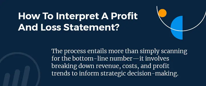 How To Interpret A Profit And Loss Statement