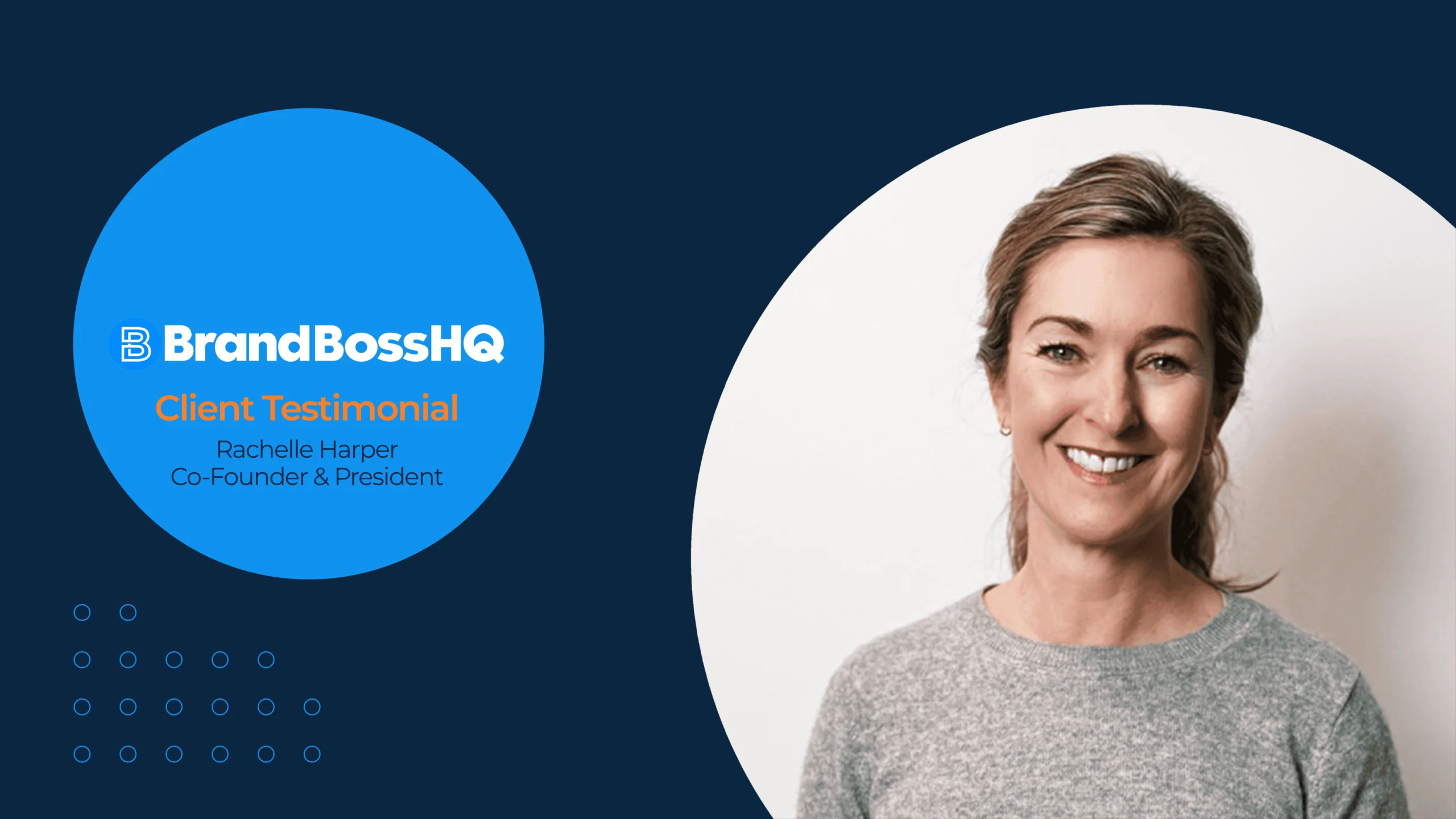 Smiling woman in gray top on BrandBossHQ testimonial, with logo and text about Rachelle Harper, Co-Founder and President.