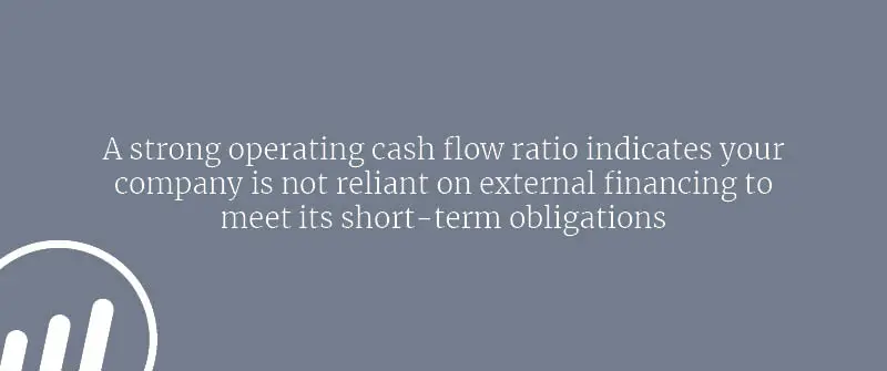 Why the Operating Cash Flow Ratio Matters to Business Owners and Investors
